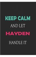 Keep Calm and let Hayden handle it