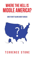 Where the Hell is Middle America?
