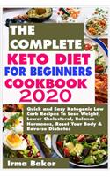 The Complete Keto Diet for Beginners Cookbook 2020
