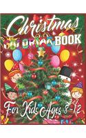Christmas Coloring Book For Kids Ages 8-12: Christmas Santas, Toys, Ornaments, Christmas Trees and more - Christmas Coloring Book For Kids Ages 8-12 - Best Christmas Gift For Kids