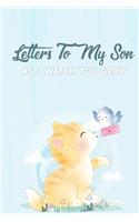 Letters to my Son as I watch you grow