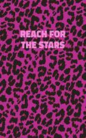 Reach For The Stars: Pink Leopard Print Notebook With Inspirational and Motivational Quote (Animal Fur Pattern). College Ruled (Lined) Journal. Wild Cat Theme with Cheet