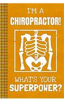 I'm a Chiropractor! What's Your Superpower?