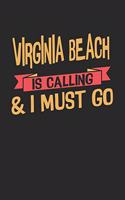 Virginia Beach is calling & I must go: 6x9 - notebook - dot grid - city of birth