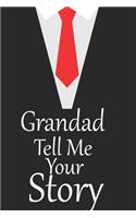 Grandad, tell me your story: A guided journal to tell me your memories, keepsake questions.This is a great gift to Dad, grandpa, granddad, father and uncle from family members, 