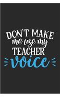 Don't Make Me Use My Teacher Voice