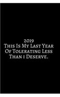 2019 This Is My Last Year: 2020 New Year Notebook, 2020 Writing Notebook, New Year Notebook Gift, Novelty Gift Notebook, 6x9 Notebook. Notebook Journal Gag Gift: Funny Noteboo