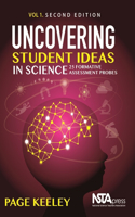 Uncovering Student Ideas in Science, Volume 1: 25 Formative Assessment Probes(Uncovering Student Ideas in Science)