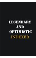 Legendary and Optimistic Indexer