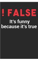 Programmer !false It's funny because it's true