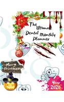 The Ultimate Merry Christmas Dental Monthly Planner Year 2020: Best Gift For All Age, Keep Track Planning Notebook & Organizer Logbook For Weekly And Monthly Purpose To Create, Schedule And Manage To Achieve You