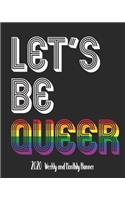 Let's Be Queer: 2020 Weekly & Monthly Planner