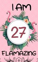 I Am 27 Flamazing