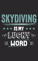 Skydiving Is My Lucky Word