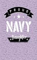 Proud Navy Daughter: Letters to My Daughter Lined Journal - Keepsake Notebook for Moms, Step-Moms, GrandMoms to record the different stages of their girls life as she gr