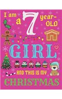 I Am a 7 Year-Old Girl and This Is My Christmas: The Christmas Journal and Sketchbook for Seven-Year-Old Girls