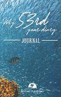My 53rd Year Diary Journal - Build your personal encyclopedia of your life - 600 pages lined pages to write your own story. 6' x 9' format.: Build your own encyclopedia of your life