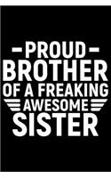 Proud Brother Of A Freaking Awesome Sister