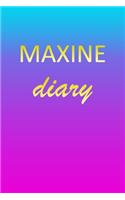 Maxine: Journal Diary - Personalized First Name Personal Writing - Letter M Blue Purple Pink Gold Effect Cover - Daily Diaries for Journalists & Writers - J