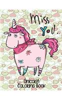 Miss You.... - Unicorn Coloring Book