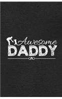 Awesome Daddy A5 Lined Notebook: Funny Sayings Dog Blank Journal For Pet Dog Paw. Unique Student Teacher Scrapbook/ Composition Great For Home School Writing