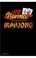 I Used To Be Normal Then I Discovered Mahjong Notebook