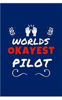 Worlds Okayest Pilot