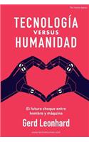 Tecnología Versus Humanidad