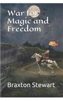 War for Magic and Freedom