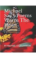 Michael Say's: Poems That Warm The Heart
