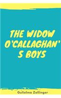 The Widow O'Callaghan's Boys