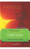 Story Lines - Famous - Create Your Own Story Activity Book