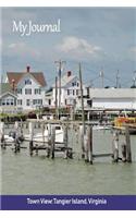 My Journal: Town View: Tangier Island, Virginia(16 Scenics Writing Books)