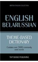 Theme-based dictionary British English-Belarussian - 5000 words