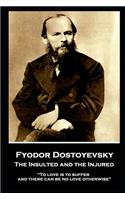 Fyodor Dostoyevsky - The Insulted and the Injured