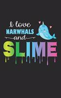 I Love Narwhals and Slime