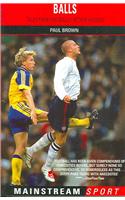 Balls: Tales from Football's Nether Regions
