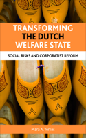 Transforming the Dutch welfare state