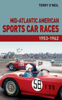 Mid-Atlantic American Sports Car Races 1953-1962: Volume 1