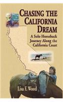 Chasing the California Dream: A Solo Horseback Journey Along the California Coast