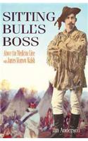 Sitting Bull's Boss