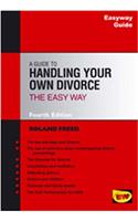 Easyway Guide To Handling Your Own Divorce: Including an Introduction to the Civil Partnerships Act 2004(Easyway Guides S.)