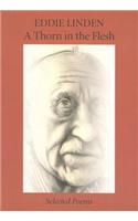 Thorn in the Flesh: Selected Poems