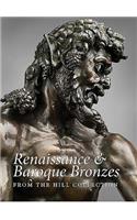 Renaissance and Baroque Bronzes from the Hill Collection