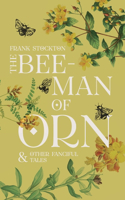 Bee-Man of Orn & Other Fanciful Tales