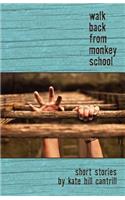 Walk Back from Monkey School: (English)