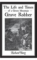 Life and Times of a Green Mountain Grave Robber