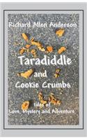 Taradiddle and Cookie Crumbs