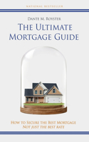 Ultimate Mortgage Guide