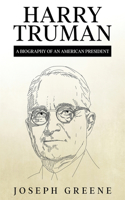 Harry Truman: A Biography of an American President